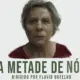A Metade de Nós, de Flavio Botelho, ganha trailer