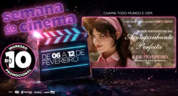 Semana do Cinema: Ingressos a R$10 e estreia de Acompanhante Perfeita